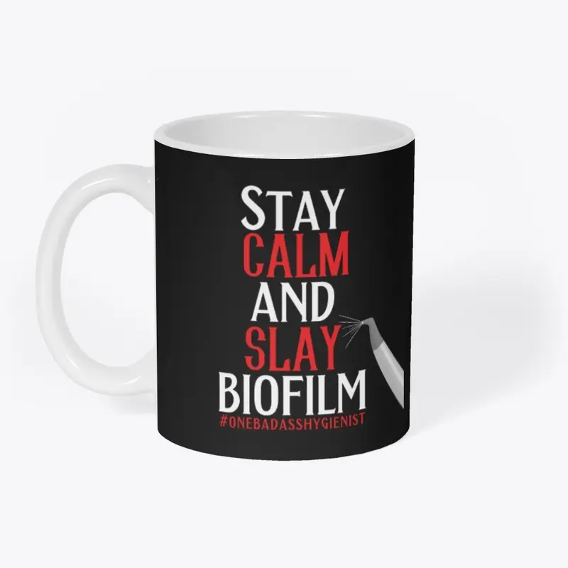 Stay Calm and Slay Biofilm 