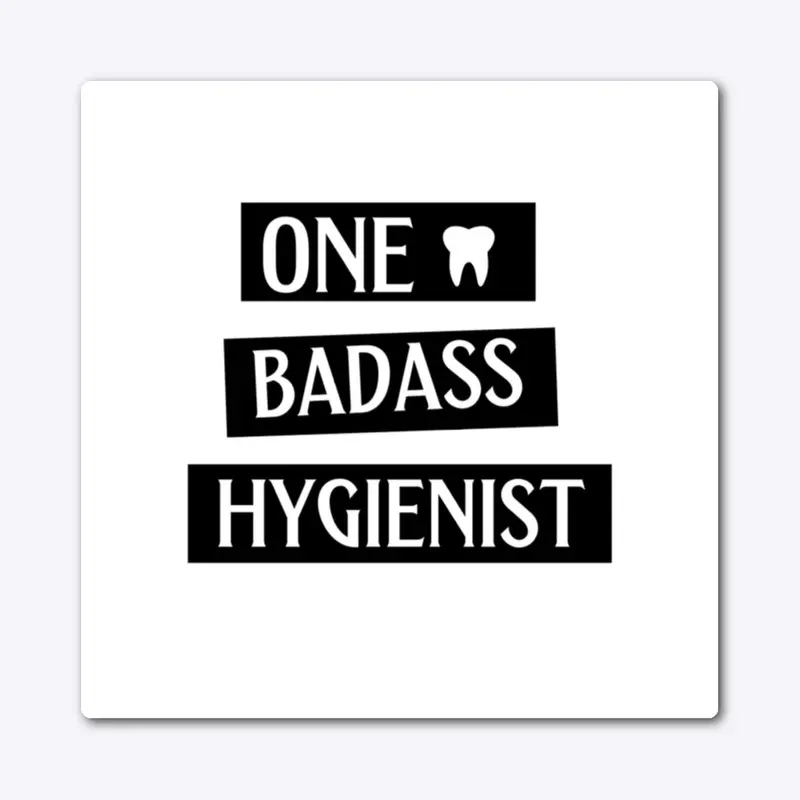 One Badass Hygienist 