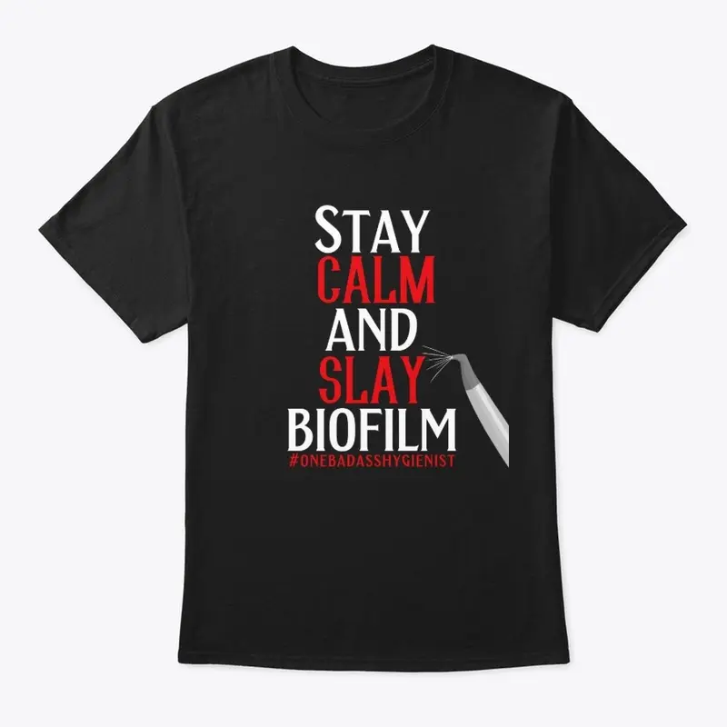 Stay Calm and Slay Biofilm 